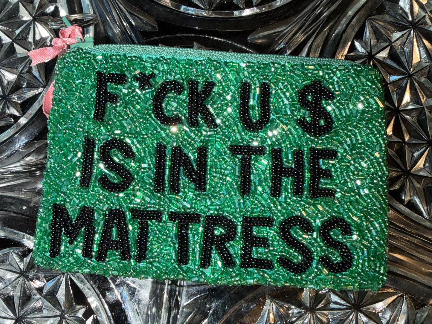 F*ck U$ Is In The Mattress – Beaded Coin Purse