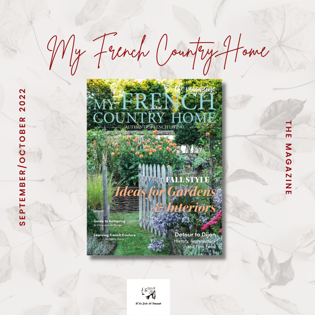 My French Country Home Magazine- September/October New Issue Is Here