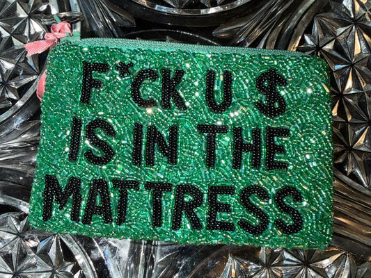 F*ck U$ Is In The Mattress – Beaded Coin Purse